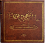 Glass Casket - Desperate Man's Diary