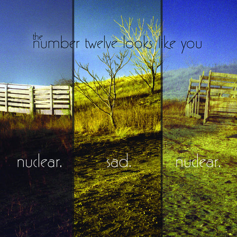 The Number Twelve Looks Like You - Nuclear. Sad. Nuclear. CD
